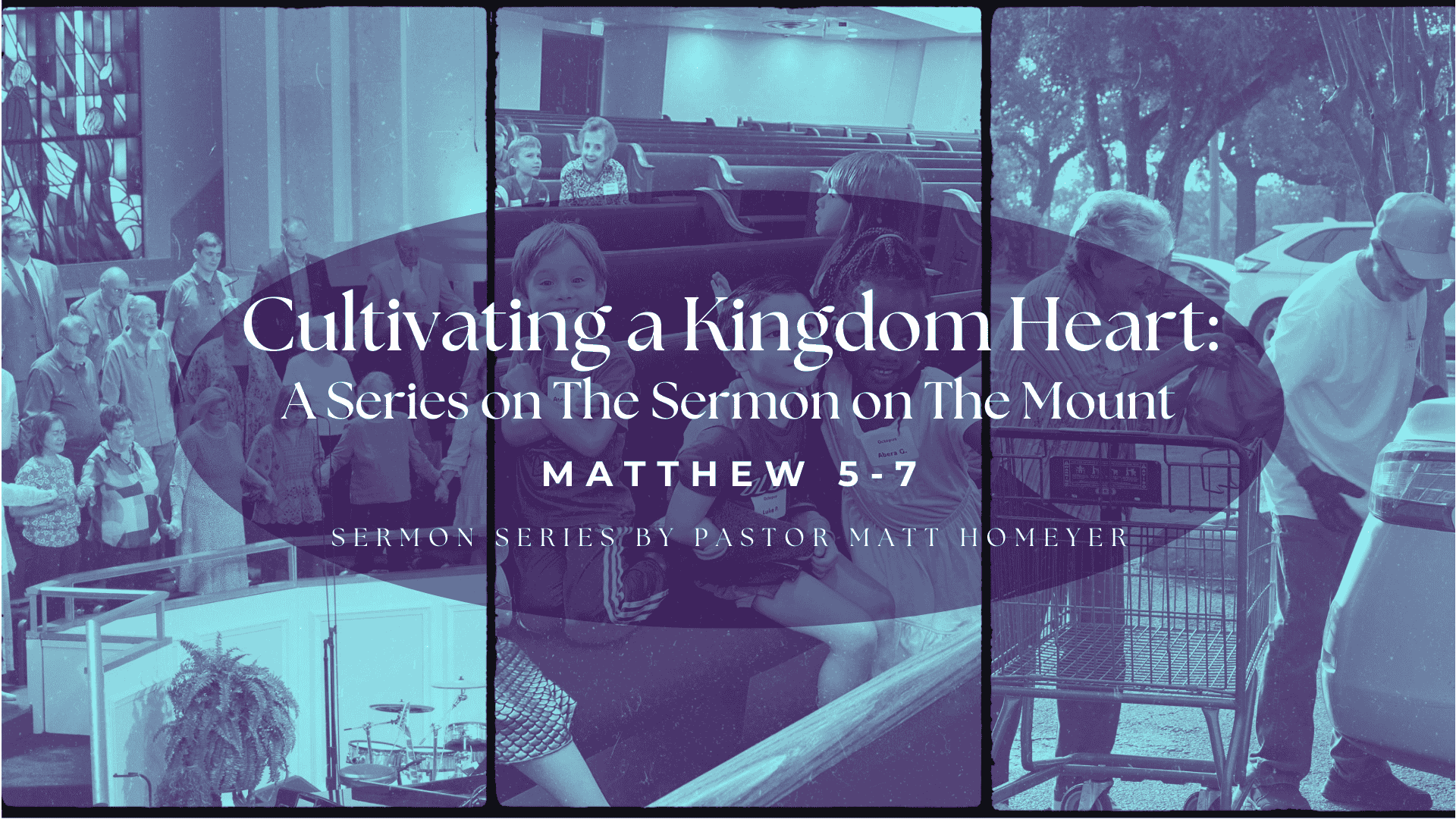 Cultivating a Kingdom Heart: A Series on The Sermon on The Mount